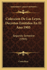 Coleccion De Las Leyes, Decretos Emitidos En El Ano 1905