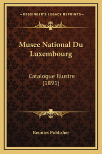 Musee National Du Luxembourg