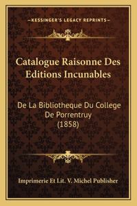Catalogue Raisonne Des Editions Incunables