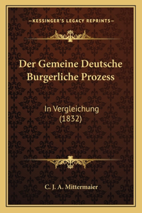 Der Gemeine Deutsche Burgerliche Prozess