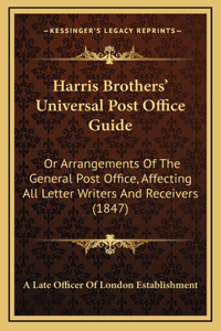 Harris Brothers' Universal Post Office Guide