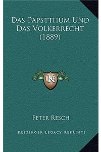 Das Papstthum Und Das Volkerrecht (1889)
