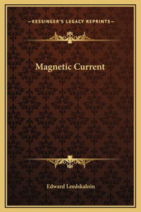 Magnetic Current
