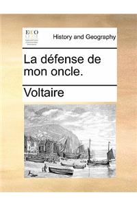 La Defense de Mon Oncle.