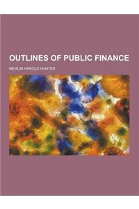 Outlines of Public Finance