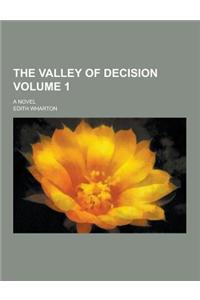 The Valley of Decision; A Novel Volume 1