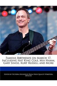 Famous Birthdays on March 17, Including Nat King Cole, Mia Hamm, Gary Sinise, Kurt Russell and More