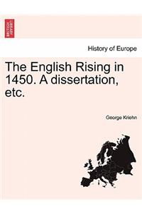 The English Rising in 1450. a Dissertation, Etc.