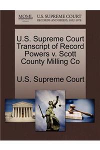 U.S. Supreme Court Transcript of Record Powers V. Scott County Milling Co
