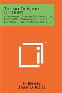 The Art Of Wood Finishing