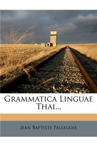 Grammatica Linguae Thai...