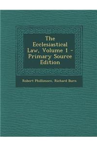The Ecclesiastical Law, Volume 1