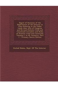 Digest of Decisions of the Department of the Interior in Cases Relating to the Public Lands Also