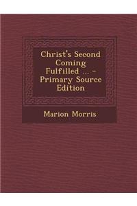 Christ's Second Coming Fulfilled ...