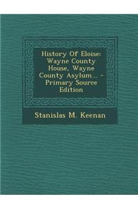 History of Eloise: Wayne County House, Wayne County Asylum...
