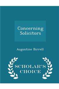 Concerning Solicitors - Scholar's Choice Edition