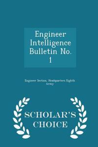 Engineer Intelligence Bulletin No. 1 - Scholar's Choice Edition