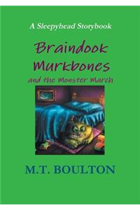 Braindook Murkbones and the Monster March Celebratory Edition