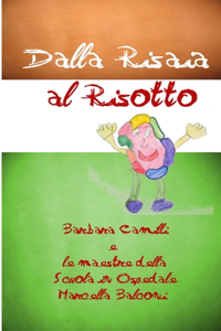 Dalla Risaia al Risotto