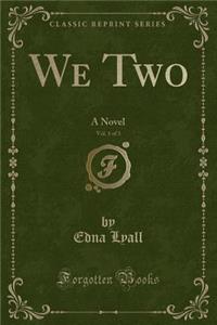 We Two, Vol. 1 of 3