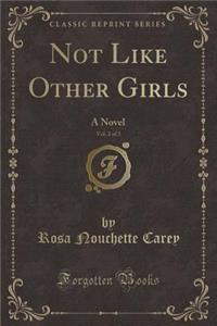 Not Like Other Girls, Vol. 2 of 3