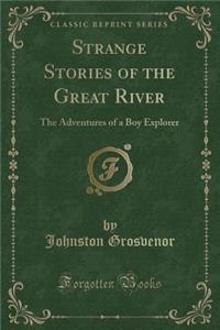 Strange Stories of the Great River