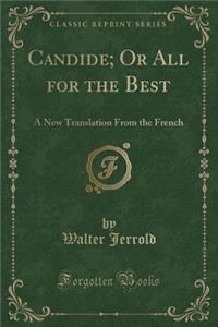 Candide; Or All for the Best: A New Translation from the French (Classic Reprint)