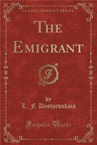 The Emigrant (Classic Reprint)