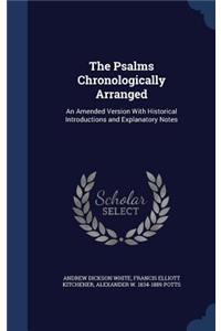 The Psalms Chronologically Arranged