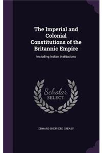 The Imperial and Colonial Constitutions of the Britannic Empire