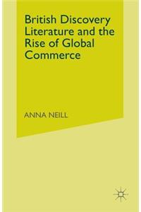 British Discovery Literature and the Rise of Global Commerce