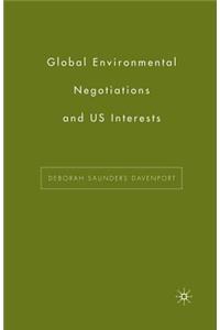 Global Environmental Negotiations and US Interests