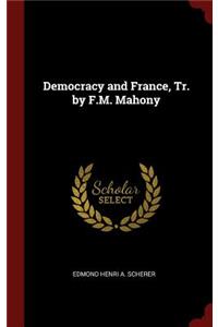 Democracy and France, Tr. by F.M. Mahony