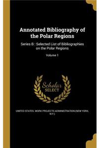 Annotated Bibliography of the Polar Regions