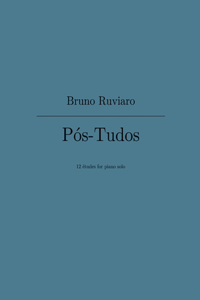 Pos-Tudos (12 etudes for piano solo)
