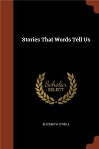 Stories That Words Tell Us