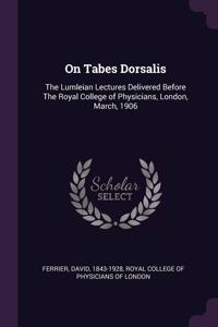 On Tabes Dorsalis