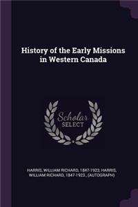 History of the Early Missions in Western Canada