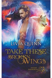 Take These Broken Wings