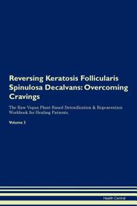 Reversing Keratosis Follicularis Spinulosa Decalvans