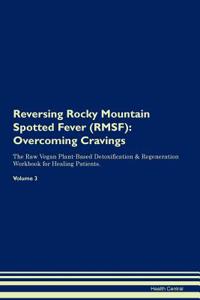 Reversing Rocky Mountain Spotted Fever (RMSF)