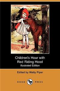 Children's Hour with Red Riding Hood and Other Stories (Illustrated Edition) (Dodo Press)