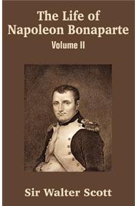 The Life of Napoleon Bonaparte (Volume II)