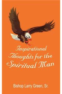 Inspirational Thoughts for the Spiritual Man