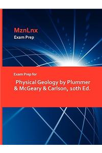 Exam Prep for Physical Geology by Plummer & McGeary & Carlson, 10th Ed.