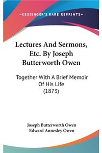 Lectures And Sermons, Etc. By Joseph Butterworth Owen