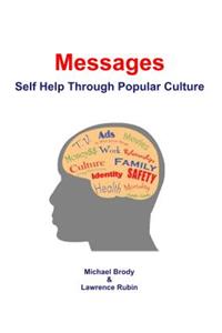 Messages: Self Help Through Popular Culture