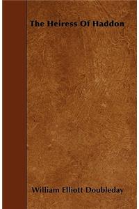 The Heiress Of Haddon