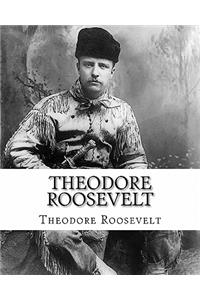 Theodore Roosevelt