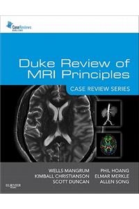 Duke Review of MRI Principles: Case Review Series